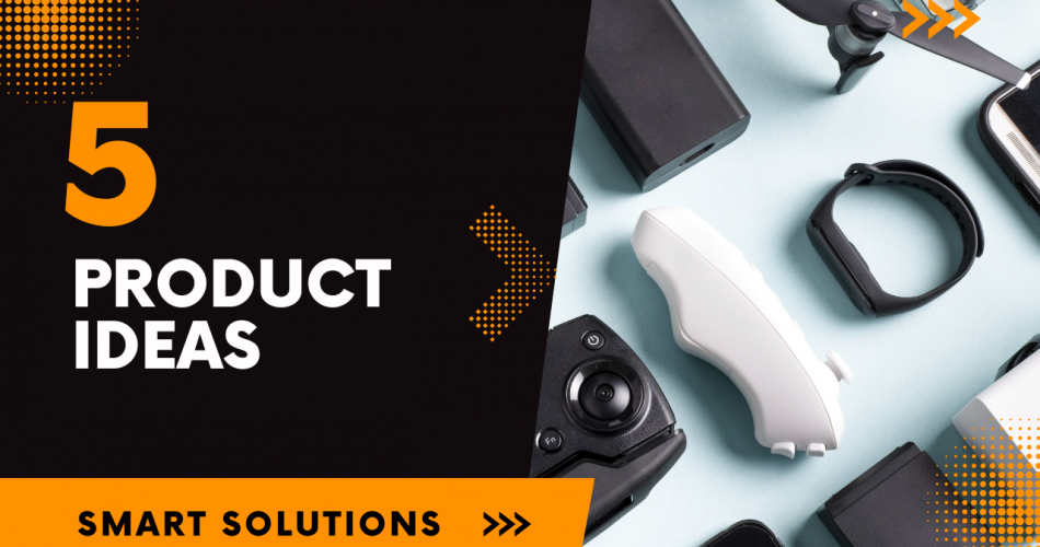 Ten product Ideas